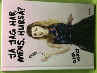 Ja jag har mens, hurs&aring;? 