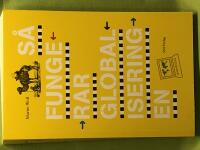 S&aring; fungerar globaliseringen 