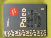 Paleo maten och motionen din kropp &auml;r byggd f&ouml;r : [modern sten&aring;lderskost]