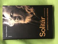 Solit&auml;r en biografi om Annette Kullenberg