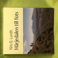 H&auml;rjedalen till fots h&auml;llm&aring;lningar, f&auml;bodvallar och blommande fj&auml;ll