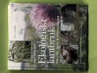 Ekologiskt lantbruk odling och djurh&aring;llning : v&auml;xtn&auml;ring