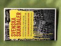 Svenska skandaler fittstim, j&auml;rnr&ouml;r och doktorshattar : 117 avsl&ouml;janden som skakade Sverige