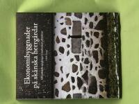 Ekonomibyggnader p&aring; sk&aring;nska herrg&aring;rdar id&eacute;historiska speglingar i lantbrukens arkitektur
