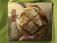 Så bakar du bröd steg för steg till lyckade bröd och bakverk