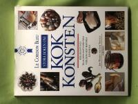 Le Cordon Bleu stora boken om kokkonsten : [r&aring;d, recept och tillagningsmetoder fr&aring;n v&auml;rldens mest ber&ouml;mda kockskola]