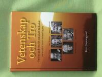 Vetenskap och tro om hur gudstro och rationellt t&auml;nkande samverkar inom vetenskapen