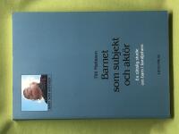 Barnet som subjekt och akt&ouml;r en r&auml;ttslig studie om barn i familjehem