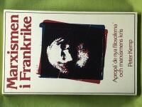 Marxismen i Frankrike aprop&aring; "de nya filosoferna" och marxismens kris