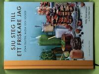 Sju steg till ett friskare jag utan gluten, mj&ouml;lk och socker