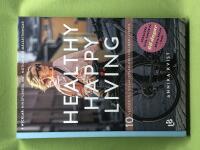 Healthy happy living 10 veckor till en h&aring;llbar och h&auml;lsosam livsstil