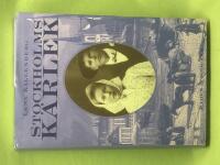 Stockholmsk&auml;rlek en ber&auml;ttelse fr&aring;n &aring;ren 1884-1885