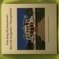 Fr&aring;n borg till julmarknad - slott och herrg&aring;rdar i V&auml;sterg&ouml;tland 