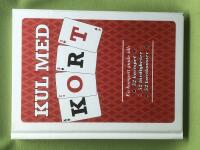 Kul med kort en komplett guide till: 52 kortspel, 52 f&auml;rdigheter, 52 kortkonster