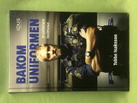 Bakom uniformen en polismans ber&auml;ttelser