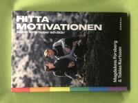 Hitta motivationen genom livets toppar och dalar