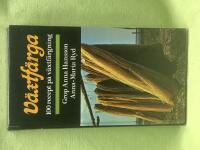 V&auml;xtf&auml;rga - 100 recept p&aring; v&auml;xtf&auml;rgning