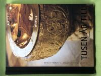 Tusen &aring;r till glimtar fr&aring;n kulturarvet i Svenska kyrkan