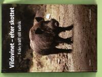 Vildsvinet - efter skottet fr&aring;n tr&auml;ff till tallrik