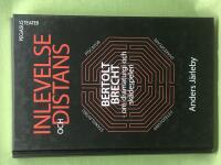Inlevelse och distans : Bertolt Brecht om dramaturgi och sk&aring;despeleri??