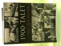 1900-talet i text och bilder &aring;r efter &aring;r, m&aring;nad efter m&aring;nad