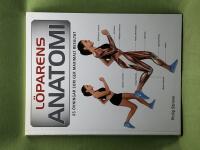 L&ouml;parens anatomi [65 &ouml;vningar som ger maximalt resultat]