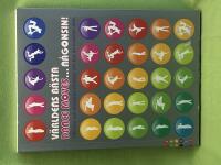 V&auml;rldens b&auml;sta dance moves - n&aring;gonsin! 100 nya och klassiska r&ouml;relser och hur du kn&auml;cker dem