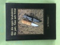 G&ouml;r din egen brukskniv f&ouml;r jakt, fiske och fritid 