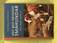 Jakt med drivande sm&aring;hundar drever, beagle, tax & basset