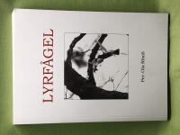 Lyrf&aring;gel mina upplevelsedikter, ber&auml;ttelsedikter, tankedikter, st&auml;mningsdikter och andra dikter : spegling av ett liv i dikter : Livdikter (del i en annorlunda sj&auml;lvbiografi)