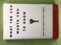 What the CEO Wants You to Know : How Your Company Really Works