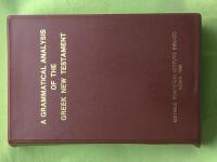 A grammatical analysis of the Greek New Testament 