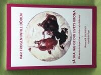 Var trogen intill d&ouml;den s&aring; ska jag ge dig livets krona minnesteckningar &ouml;ver pr&auml;ster och diakoner i Skara stift avlidna 2013-2017