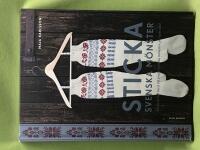 Sticka svenska m&ouml;nster 20 modeller med 40 traditionella m&ouml;nster p&aring; nytt s&auml;tt