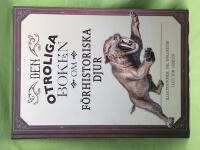 Den otroliga boken om f&ouml;rhistoriska djur 