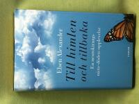 Till himlen och tillbaka - en neurokirurgs n&auml;ra-d&ouml;den-upplevelse