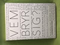 Vem bryr sig? en antologi om k&auml;nslom&auml;ssigt arbete