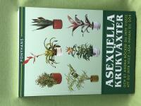 Asexuella krukv&auml;xter och 81 andra b&ouml;cker du inte visste att du inte ville l&auml;sa innan du d&ouml;r