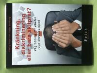 Kr&auml;nkning, diskriminering eller bara skitprat? v&auml;gledning f&ouml;r chefer och skyddsombud