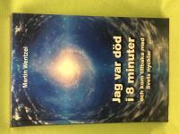 Jag var d&ouml;d i 8 minuter och kom tillbaka med livets nycklar 