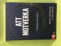 Att motverka rasism i f&ouml;rskolan och skolan 