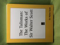 The Talisman: The Works of Sir Walter Scott