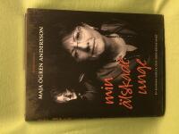 Min &auml;lskade unge en mammas k&auml;rlek och drogernas makt