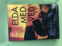 Elda med ved den kompletta handboken f&ouml;r en perfekt brasa