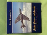 Hawker Hunter - stridsberedd! om livet i det svenska flygvapnet p&aring; 50-talet
