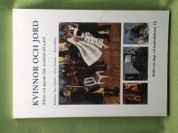 Kvinnor och jord arbete och &auml;gande fr&aring;n medeltid till nutid