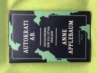 Autokrati AB diktatorerna som vill styra v&auml;rlden
