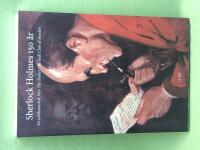 Sherlock Holmes 150 &aring;r en jubileumsbok fr&aring;n the Baskerville Hall Club of Sweden