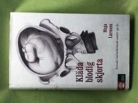 Kl&auml;da blodig skjorta svenskt barnaf&ouml;dande under 150 &aring;r