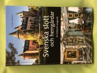 Svenska slott och herrg&aring;rdar en historisk reseguide
